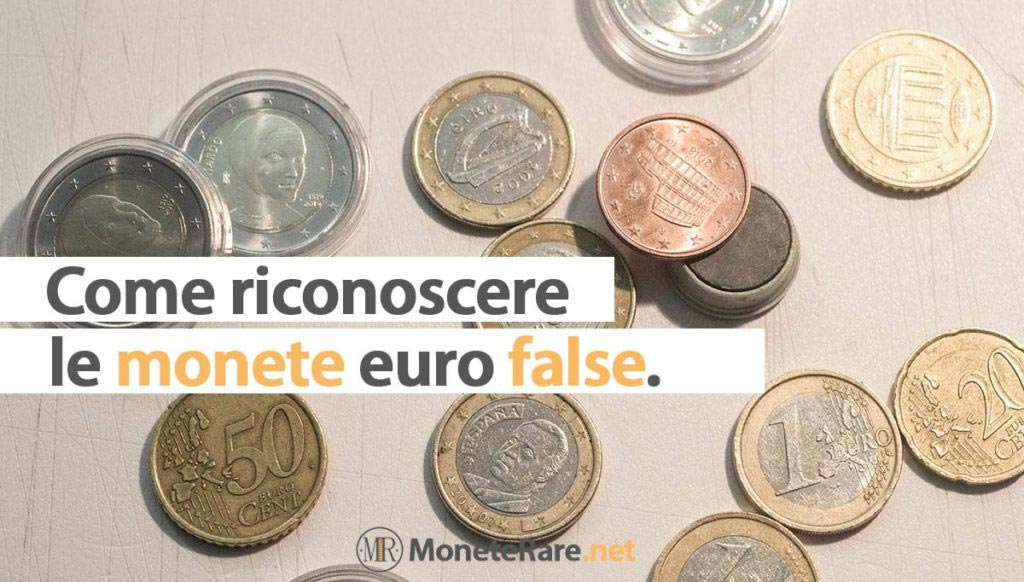 come riconoscere le monete false euro